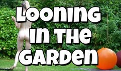 Looning in the garden