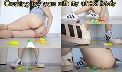 Crushing toy cars with my whole naked body