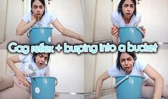 Gag reflex with burping into a bucket