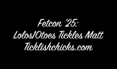 Fetcon ‘25: Lolos10toes Tickling Matt