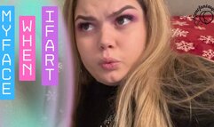 My Face When I Fart