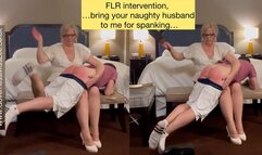 FLR intervention, bring your naughty husband to me for spanking - MP4