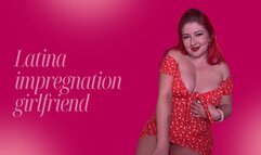 Latina Impregnation girlfriend