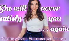She will never satisfy you again homewrecker fantasy