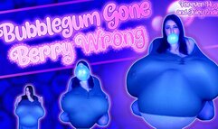 Bubblegum Gone Berry Wrong - Forever Huge and Juicy