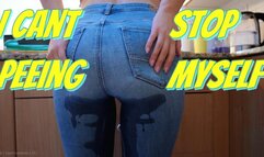 I cant stop peeing myself