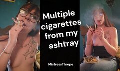 Smoking multiple cigarettes from my ashtray