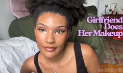 Girlfriend Does Her Makeup