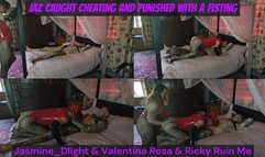 Jaz Caught Cheating and Punished with a Fisting – Jasmine_Dlight, Valentina Rosa & Ricky Ruin Me