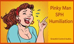 Pinky Man - Small Penis Humiliation - Graceful Control Audios