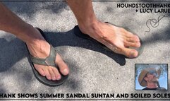 Hank Shows Summer Sandal Suntan and Soiled Soles