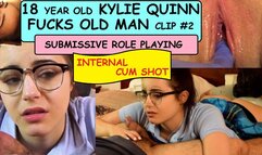 18 YEAR OLD Kylie Quinn part (clip) #2 FUCKS Old Man for First Time Submissive reluctant Teen role playing age gap fantasy