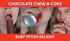Chocolate Chew & Coke Burp Fetish Delight