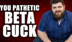 KingMarti: You Pathetic Beta Cuck