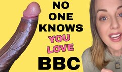 NO ONE KNOWS YOU LOVE BBC - BIG BLACK COCK