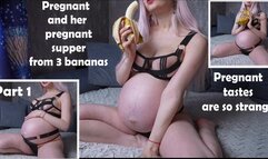 Pregnant supper from 3 bananas. Pregnant is so strange! Part 1