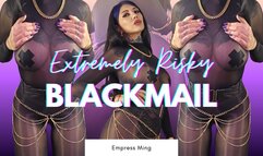 Extremely Risky Blackmail Fantasy