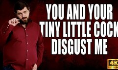 KingMarti: You And Your Tiny Cock Disgust Me - 4k UHD 2160p