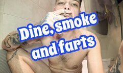 Eating, smoking and farting