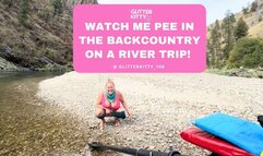I Pee in the Backcountry on a Rafting Trip!