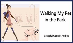 Walking My Pet in the Park - Pet Play - Graceful Control Audios