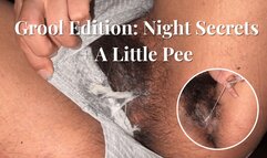 Grool Edition: Night Secrets + A Little Bit of Pee