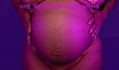 Fuck my preggo belly button