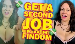 Get a Second Job for Findom