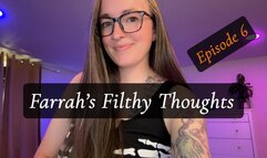 Farrah's Filthy Thoughts Episode 6