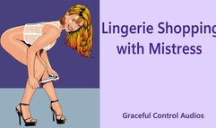 Shopping for Lingerie With Mistress - Feminization - Graceful Control Audios
