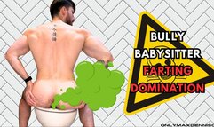 BULLY BABYSITTER FARTING DOMINATION