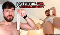 BABYSITTERS CUM AS SHRINK REMEDY?