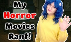 My Horror Movie Rants