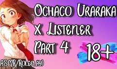 Ochaco Uraraka X Listener (ASMR) (Roleplay) (NSFW) (Part 4 to YT Series)