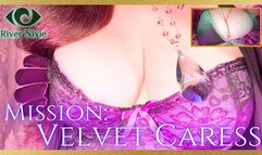 Mission: Velvet Caress