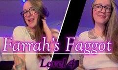 Farrah's Faggot Level 4