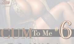 CUM to Me vol 6 The Royal Tease