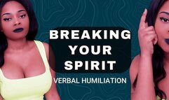 Breaking Your Spirit