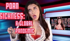 PORN SICKNESS: A GLOBAL PANDEMIC