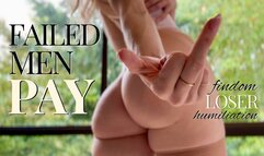 Failed men PAY - findom loser humiliation