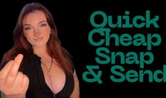 Quick Cheap Snap and Send - Findom Financial Domination Human ATM Wallet Greedy Brat TPE Total Power Exchange Blackmail Homewreck Homewrecking Manipulation