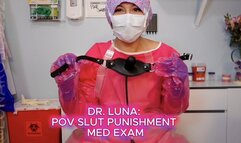 13 MIN POV EVILDr Luna and a pap check! But I find out you have multiple partners behind your partners back and I feel obligated to punish the dirty little slut! I strap you my exam table and have many items to punish you with! Even my rubber boot!