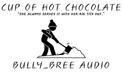 Cup of Hot Chocolate Audio
