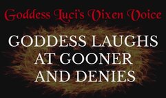 Goddess Laughs At And Denies Gooner