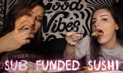 "Sub Funded Sushi" [Eating + Findom]