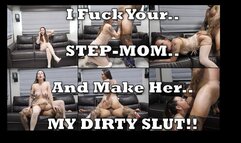 I Fuck Your Step-MOM and Make Her My SLUT