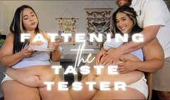 Fattening The Taste Tester