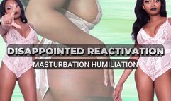 Disappointed Reactivation