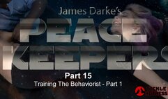 Peace Keepers - Part 15 - Training The Behaviorist - Part 1 - Short