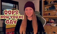 Oops, Now You're Gay!